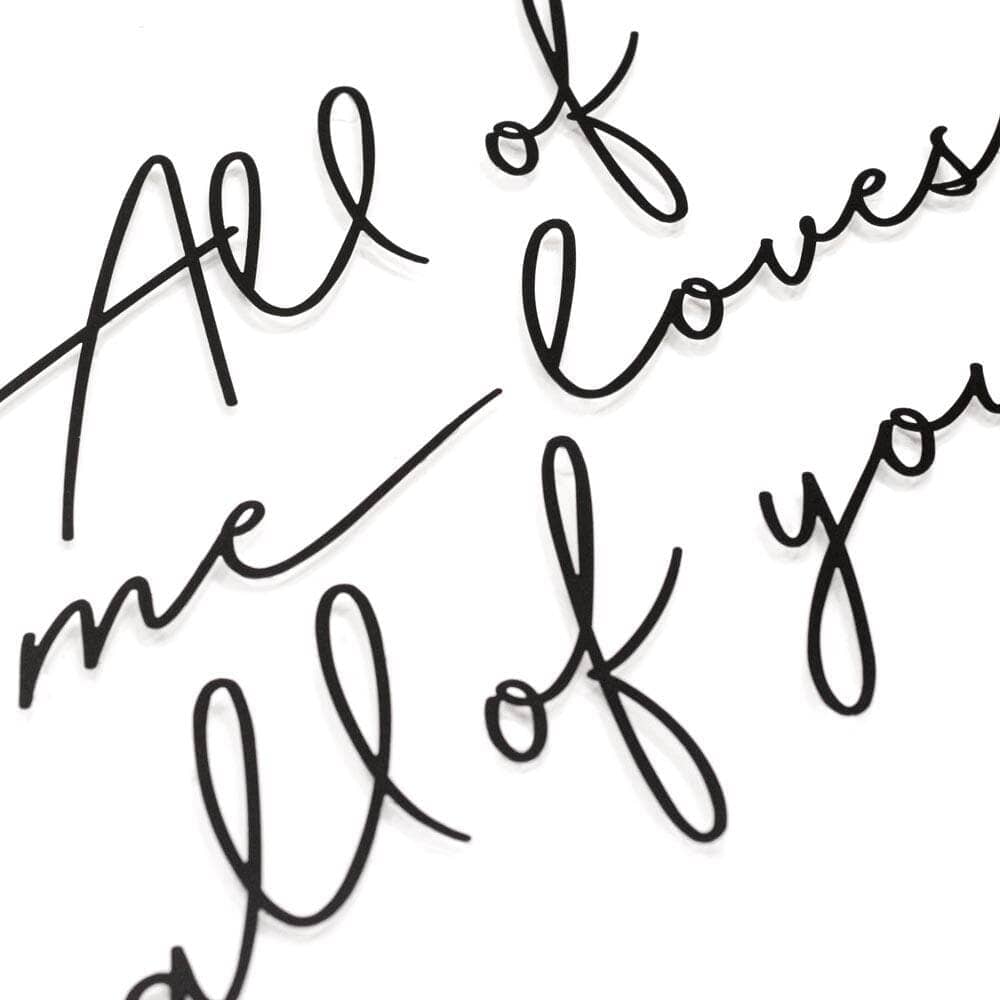 All Of Me Loves All Of You , Metal Wall Art , Hoagard.com