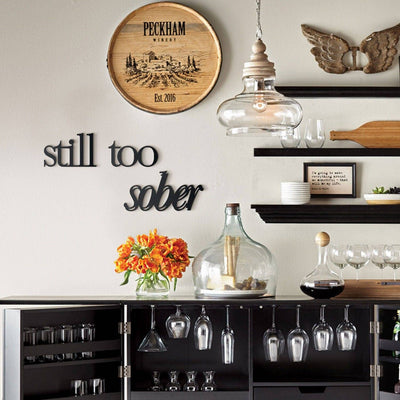 Still too Sober , Metal Wall Art , Hoagard.com