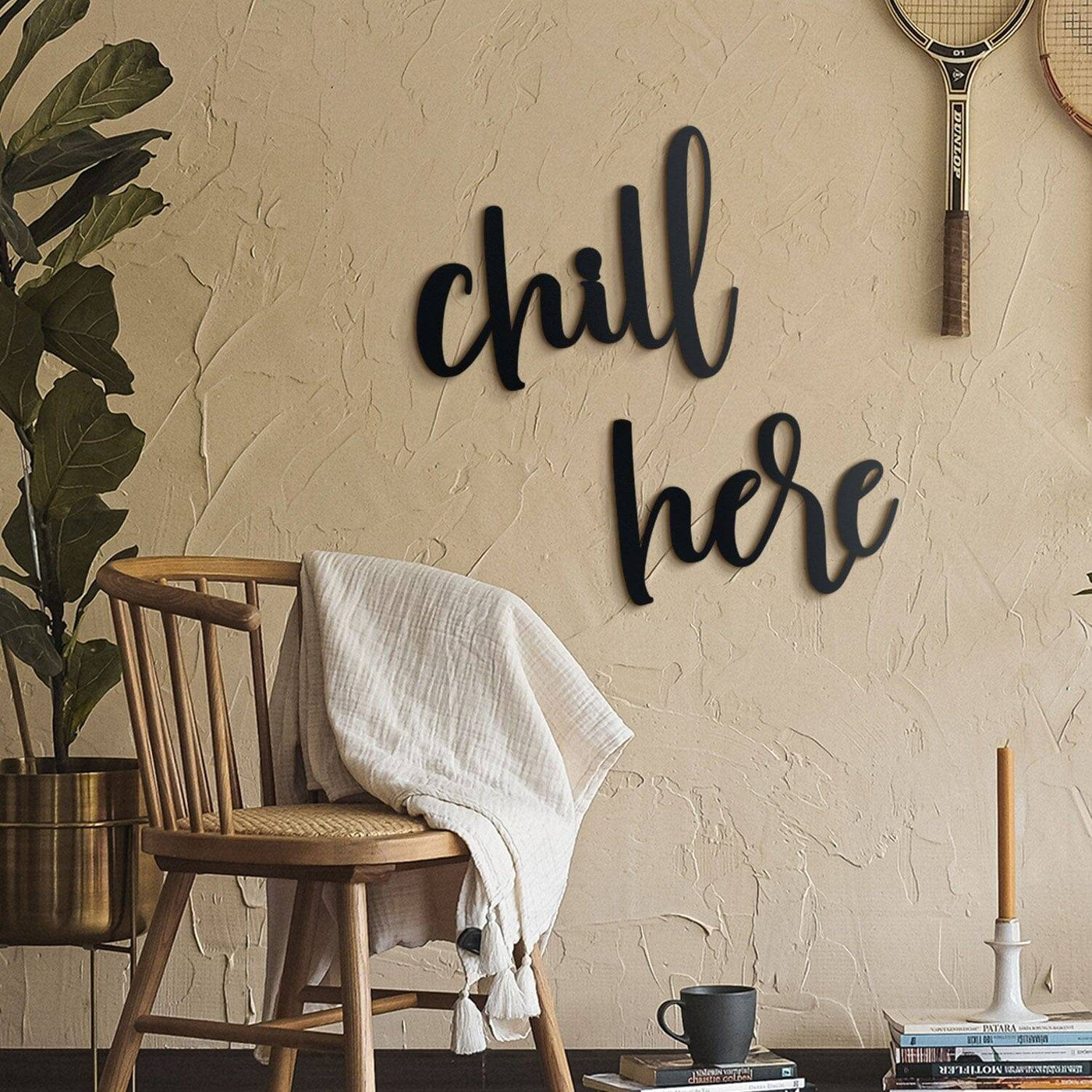 Chill Here , Metal Wall Art , Hoagard.com