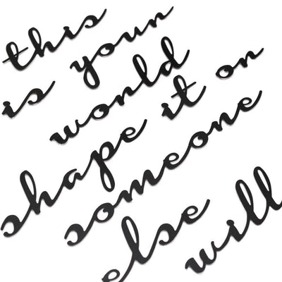 This Is Your World Shape It Or Someone Else Will , Metal Wall Art , Hoagard.com